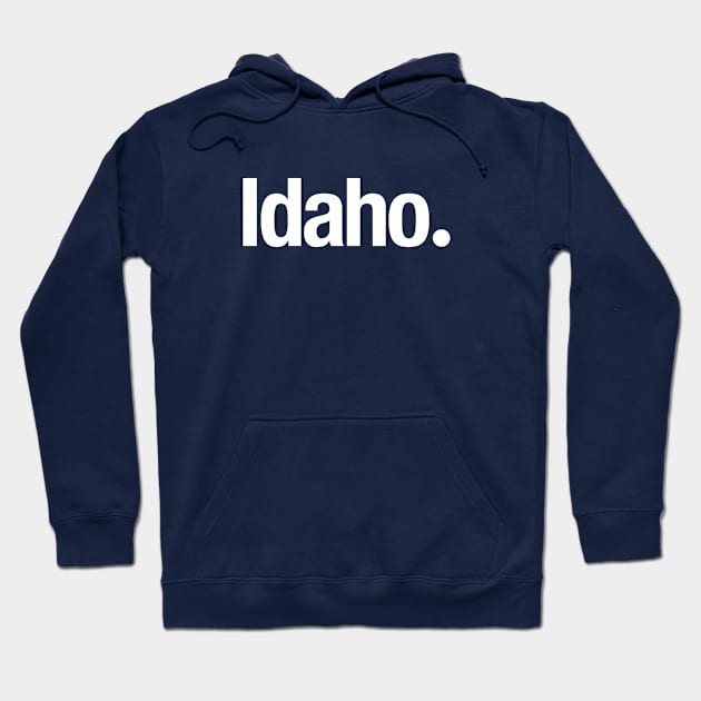 Idaho. Hoodie by TheAllGoodCompany